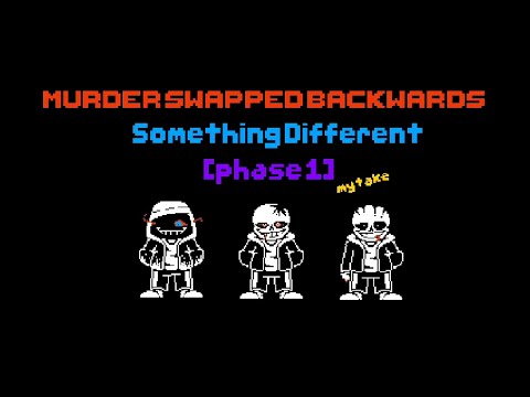 Murder Swapped Backwards: Something Different - Phase 1
