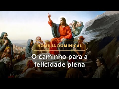 Homilia Dominical | O caminho da felicidade e a chama da esperança (4º Dom. Tempo Comum - 01/02/26)