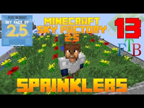 Sprinkler / Sky Factory 2.5 / FTB / Minecraft / Episode 13 / Tutorial