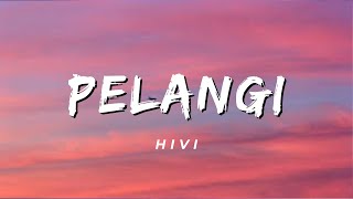 Download lagu Pelangi - HIVI (Lirik) mp3