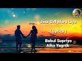 Jeena Sirf Mere Liye FULL LYRICS Alka Yagnik Babul Supriyo Heart Touching Song End Muzic
