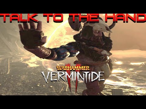 Clips that talk to the hand Warhammer: Vermintide 2 Funny Moments