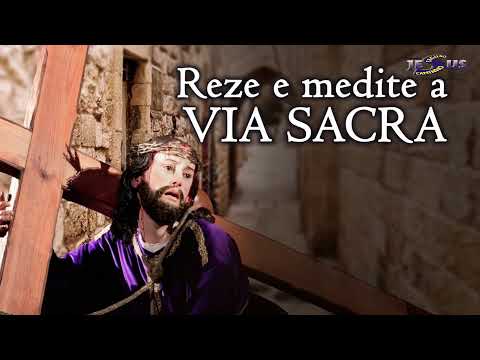 Reze e Medite a via Sacra.