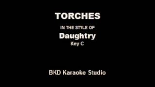 Torches (In the Style of Daughtry) (Karaoke with Lyrics)
