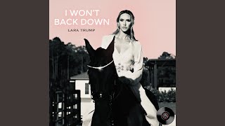 Musik-Video-Miniaturansicht zu I Won't Back Down Songtext von Lara Trump