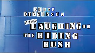 Bruce Dickinson – Laughing In The Hiding Bush (2025 Reimagined Version - Official Visualiser)