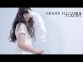 Flaunt - Grand Illusion (Official Video)