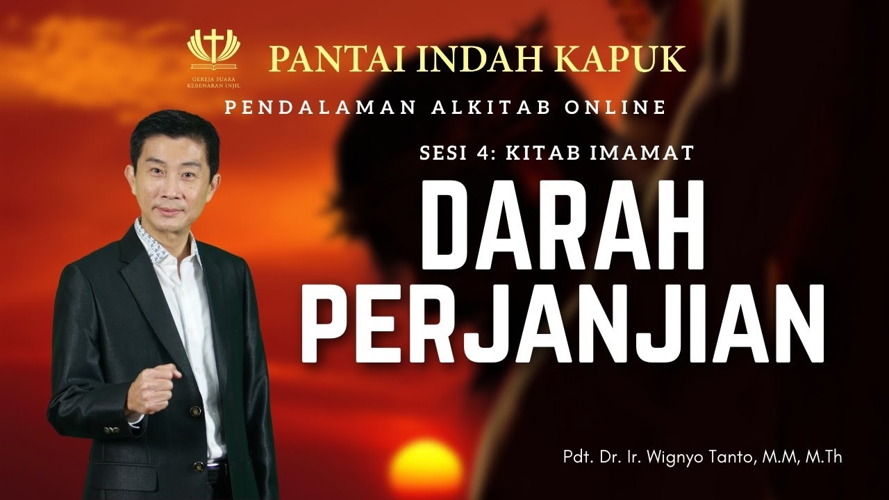 Kitab Imamat (Sesi 4) – Darah Perjanjian – Pdt. Dr. Ir. Wignyo Tanto, M.M, M.Th