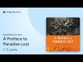 A Preface to Paradise Lost by C. S. Lewis · Audiobook preview