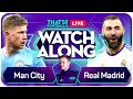 LIVE MAN CITY vs REAL MADRID Watchalong with Mark Goldbridge