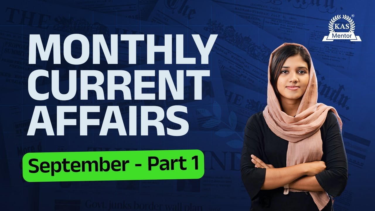 നിങ്ങൾ പഠിച്ചോ? ഈ Current Affairs Points വിട്ടുകളയരുത്! | SEPTEMBER PART 1