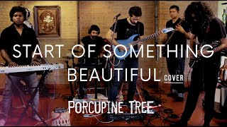 The Start of Something Beautiful | Cover | (Porcupine Tree) - Space Remedy
