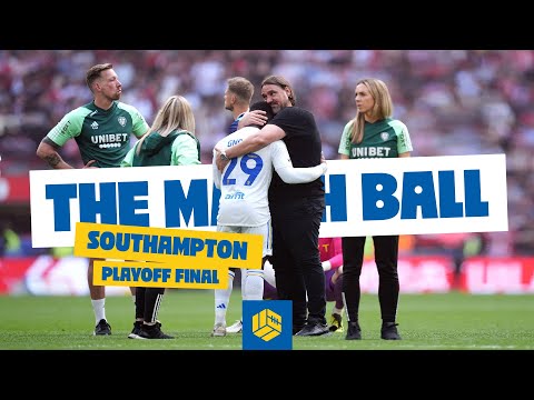 The Match Ball: Leeds United 0-1 Southampton | Playoff Final
