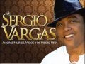 Sergio Vargas - Anoche hablamos del amor