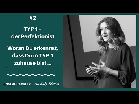 ENNEAGRAMM TV #2 - Woran Du erkennst, dass Du in TYP 1 (der Perfektionist) zuhause bist...