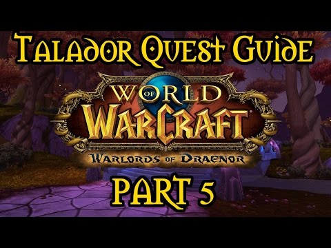 Warlords of Draenor - Talador Quest Guide - Part Five