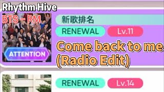 Download lagu Rhythm Hive | BTS - RM | Come back to me (Radio Edit) | FULL | 極度困難 LV.11 | ALL EXCELLENT mp3