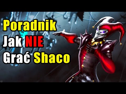 Poradnik Jak NIE Grać Shaco - League of Legends