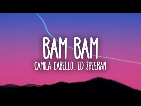 Camila Cabello - Bam Bam ft. Ed Sheeran