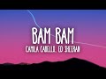 Camila Cabello feat. Ed Sheeran - Bam Bam Camila Cabello feat. Ed Sheeran - Bam Bam