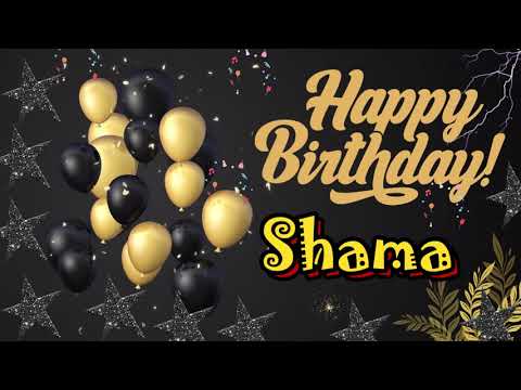 SHAMA Happy Birthday To You|Happy Birthday Shama song |Happy Birthday Song with Name|Birthday To You