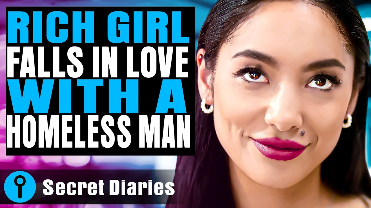 Rich Girl Falls In Love With A Homeless Man | @secret_diaries