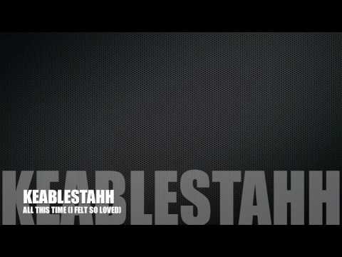 keablestahh - all this time (i felt so loved) (prod by little c)