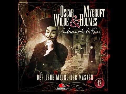 Oscar Wilde & Mycroft Holmes - Folge 12: Der Geheimbund der Masken
