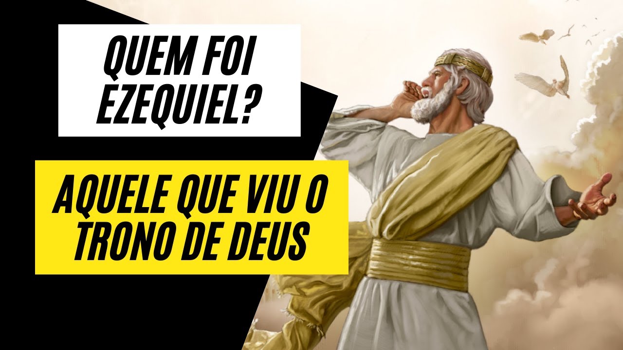 Watch Now QUEM FOI EZEQUIEL A HISTORIA DO PROFETA EZEQUIEL (A BIOGRAFIA DO PROFETA QUE VIU O TRONO DE DEUS) QUEM FOI EZEQUIEL A HISTORIA DO PROFETA EZEQUIEL (A BIOGRAFIA DO PROFETA QUE VIU O TRONO DE DEUS)