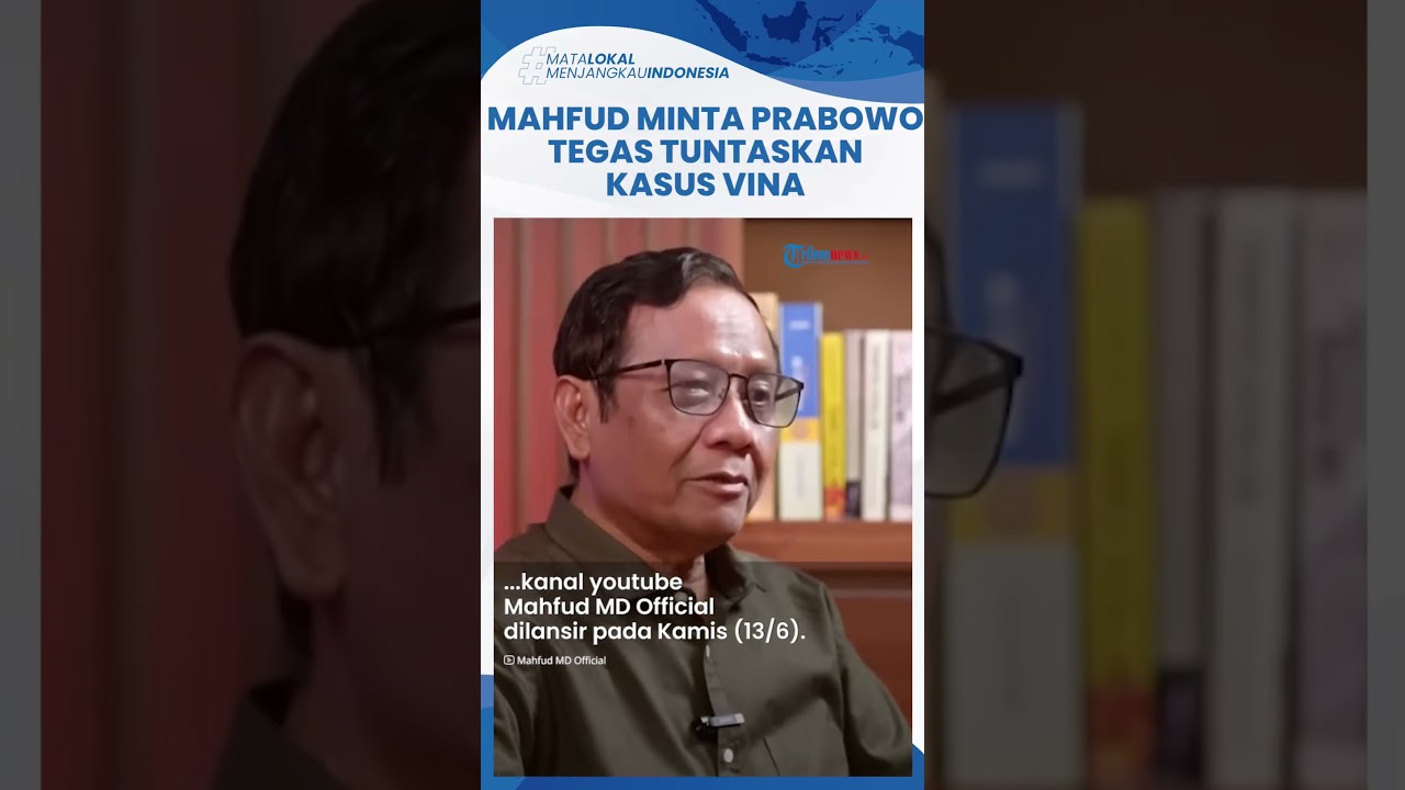 Singgung Kriminal Jahat, Mahfud Minta Prabowo Tuntaskan Carut Marut Hukum di Kasus Pembunuhan Vina