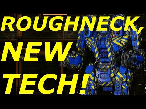 MWO- STREAM HIGHLIGHT! ROUGHNECK, NEW TECH!