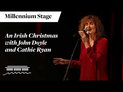 An Irish Christmas with John Doyle and Cathie Ryan - Millennium Stage (December 10, 2025)