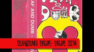 Video DEAF&DUMB - EVILIVE 2014