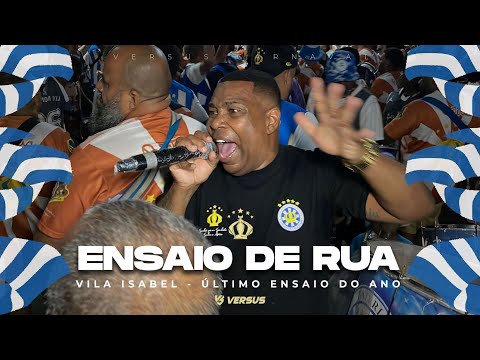 VILA ISABEL 2026 - ÚLTIMO ENSAIO DE RUA DO ANO COMPLETO 