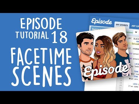 Episode Limelight Tutorial 18 – FACETIME SCENES!