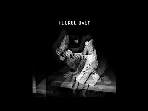 fucked over (Prod. Pharaoh Vice)
