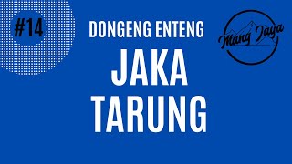Download lagu Jaka Tarung, Bagian 14, Dongeng Sunda -  Dongeng Enteng Mang Jaya @MangJaya mp3