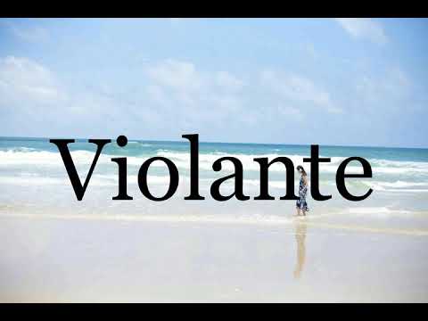 How To Pronounce Violante🌈🌈🌈🌈🌈🌈Pronunciation Of Violante