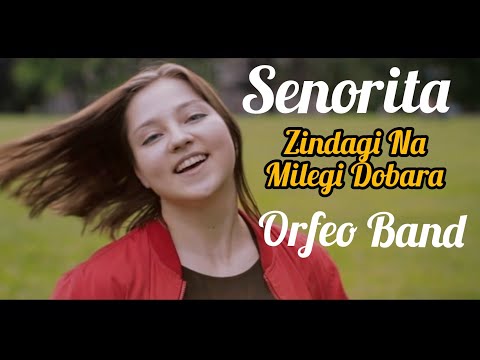 Señorita | Orfeo Band |Robin Thomas | Carol George | #zindaginamilegidobara #senorita