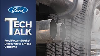 Ford Power Stroke® Diesel White Smoke Concerns | Ford Tech Talk