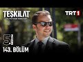 Teşkilat 143 Bölüm Trt1