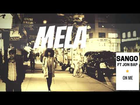 Sango ft Jon Bap - On Me | MELA Music