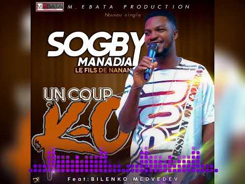 Sogby Manadja Feat Bilenko Medvedev Un Coup  K.O