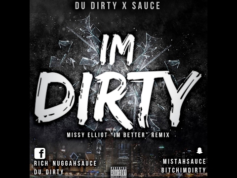 Missy Elliott- Im Better Remix by Dirty Lo X Sauce Re-Produced by Nox