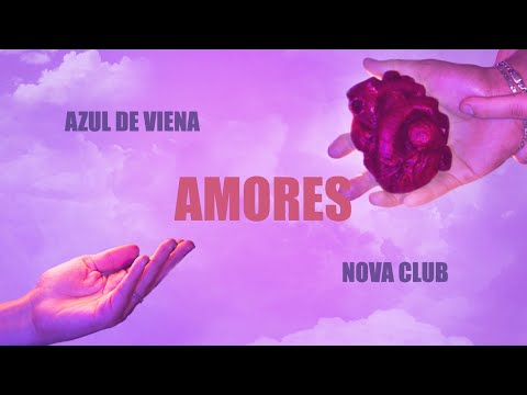 Nova Club, Azul de Viena - Amores (Video Lyric Oficial)