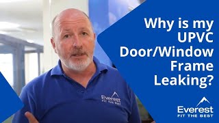 Why is my uPVC Door/Window Frame Leaking? (fix the drainage)