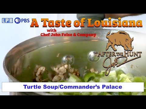 Turtle Soup / Commander's Palace | A Taste of Louisiana with Chef John Folse & Company (2010)