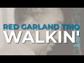 Red Garland - Walkin' (Official Audio)