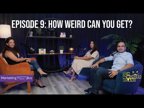 Where Creativity Gets Weird | Marketing Talks Podcast (Episode 9)