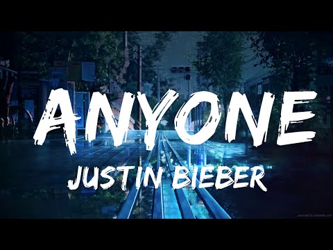 Justin Bieber - Anyone (Lyrics) / 15 Min Version